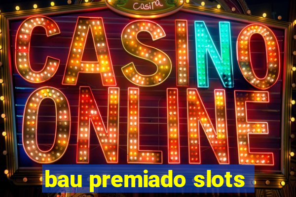 bau premiado slots